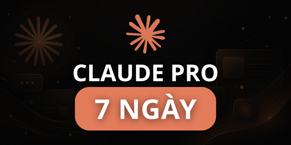 Claude Pro 7 Ngày