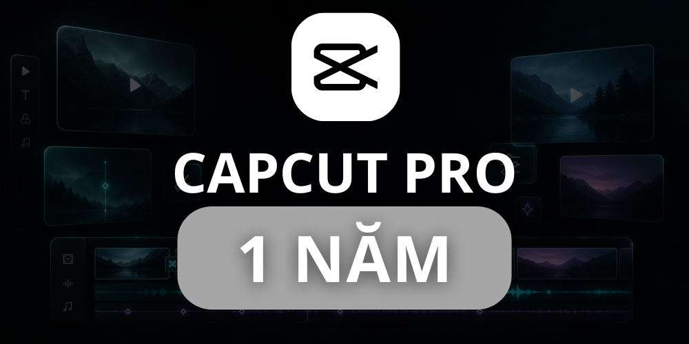 Capcut Pro 1 Năm